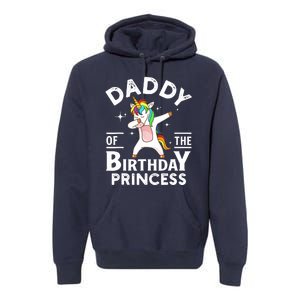 Daddy Of The Birthday Princess Unicorn Girl Premium Hoodie