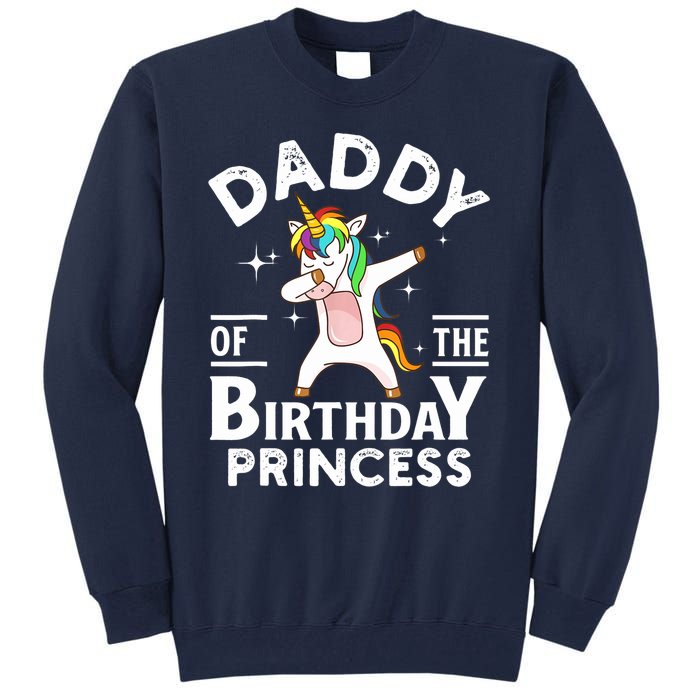 Daddy Of The Birthday Princess Unicorn Girl Tall Sweatshirt