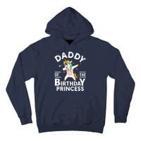 Daddy Of The Birthday Princess Unicorn Girl Tall Hoodie