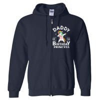 Daddy Of The Birthday Princess Unicorn Girl Full Zip Hoodie