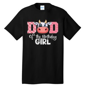 Dad of The Birthday Cow Family Cow Farm Matching Tall T-Shirt