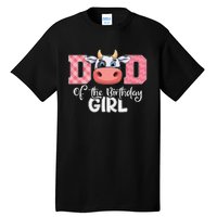 Dad of The Birthday Cow Family Cow Farm Matching Tall T-Shirt