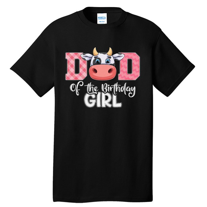 Dad of The Birthday Cow Family Cow Farm Matching Tall T-Shirt