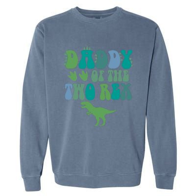 Daddy Of The Two Rex Birthday Boy Trex Dinosaur Dad Papa Garment-Dyed Sweatshirt