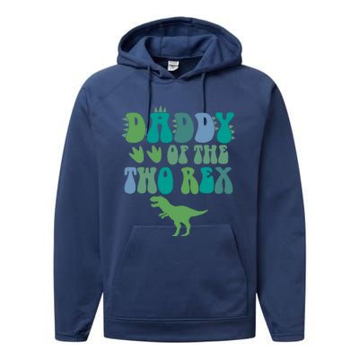 Daddy Of The Two Rex Birthday Boy Trex Dinosaur Dad Papa Performance Fleece Hoodie