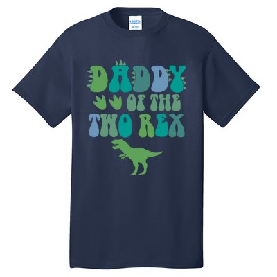 Daddy Of The Two Rex Birthday Boy Trex Dinosaur Dad Papa Tall T-Shirt