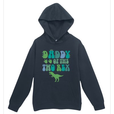 Daddy Of The Two Rex Birthday Boy Trex Dinosaur Dad Papa Urban Pullover Hoodie