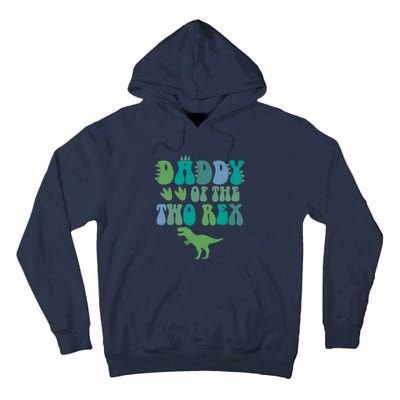 Daddy Of The Two Rex Birthday Boy Trex Dinosaur Dad Papa Tall Hoodie