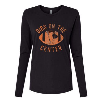 Dibs On The Center Funny Football Wife Girlfriend Love Womens Cotton Relaxed Long Sleeve T-Shirt