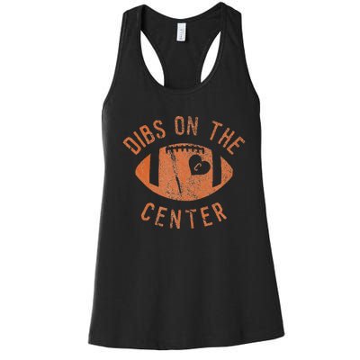 Dibs On The Center Funny Football Wife Girlfriend Love Women's Racerback Tank