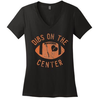 Dibs On The Center Funny Football Wife Girlfriend Love Women's V-Neck T-Shirt