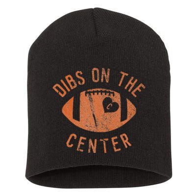 Dibs On The Center Funny Football Wife Girlfriend Love Short Acrylic Beanie