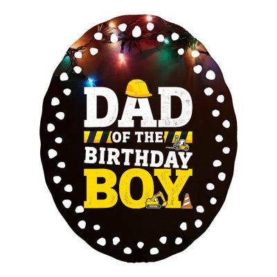 Dad Of The Birthday Boy Matching Family Construction Party Ceramic Oval Ornament