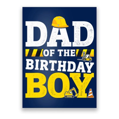 Dad Of The Birthday Boy Matching Family Construction Party Poster