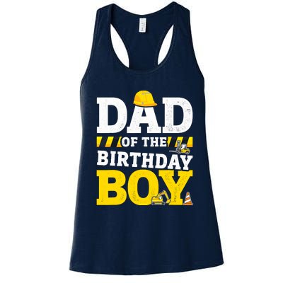 Dad Of The Birthday Boy Matching Family Construction Party Women's Racerback Tank