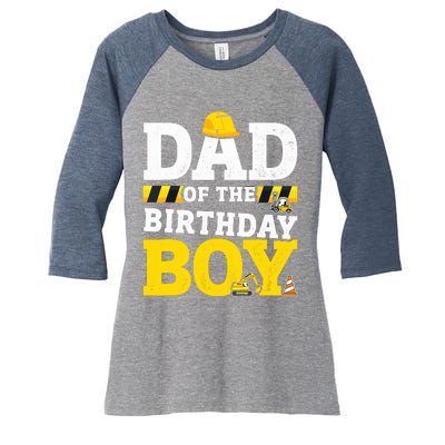 Dad Of The Birthday Boy Matching Family Construction Party Women's Tri-Blend 3/4-Sleeve Raglan Shirt