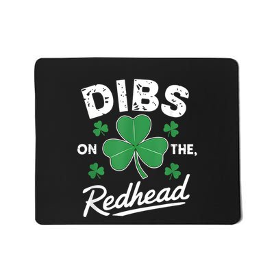 Dibs On The Redhead Funny St Patricks Day For Women Mousepad