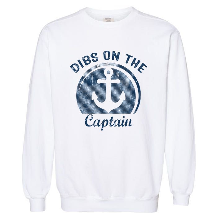 Dibs On The Captain Funny Boating Captain Wife Garment-Dyed Sweatshirt