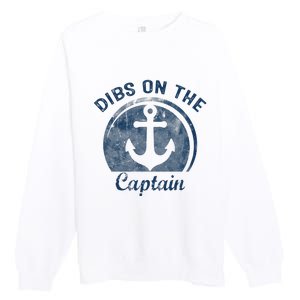 Dibs On The Captain Funny Boating Captain Wife Premium Crewneck Sweatshirt