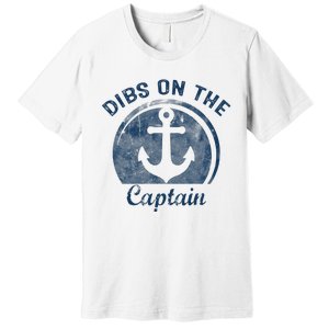 Dibs On The Captain Funny Boating Captain Wife Premium T-Shirt