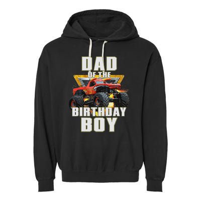 Dad Of The Birthday Boy Monster Truck Birthday Party Garment-Dyed Fleece Hoodie