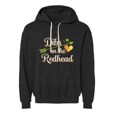 Dibs On The Redhead Funny St Patricks Day Drinking Garment-Dyed Fleece Hoodie