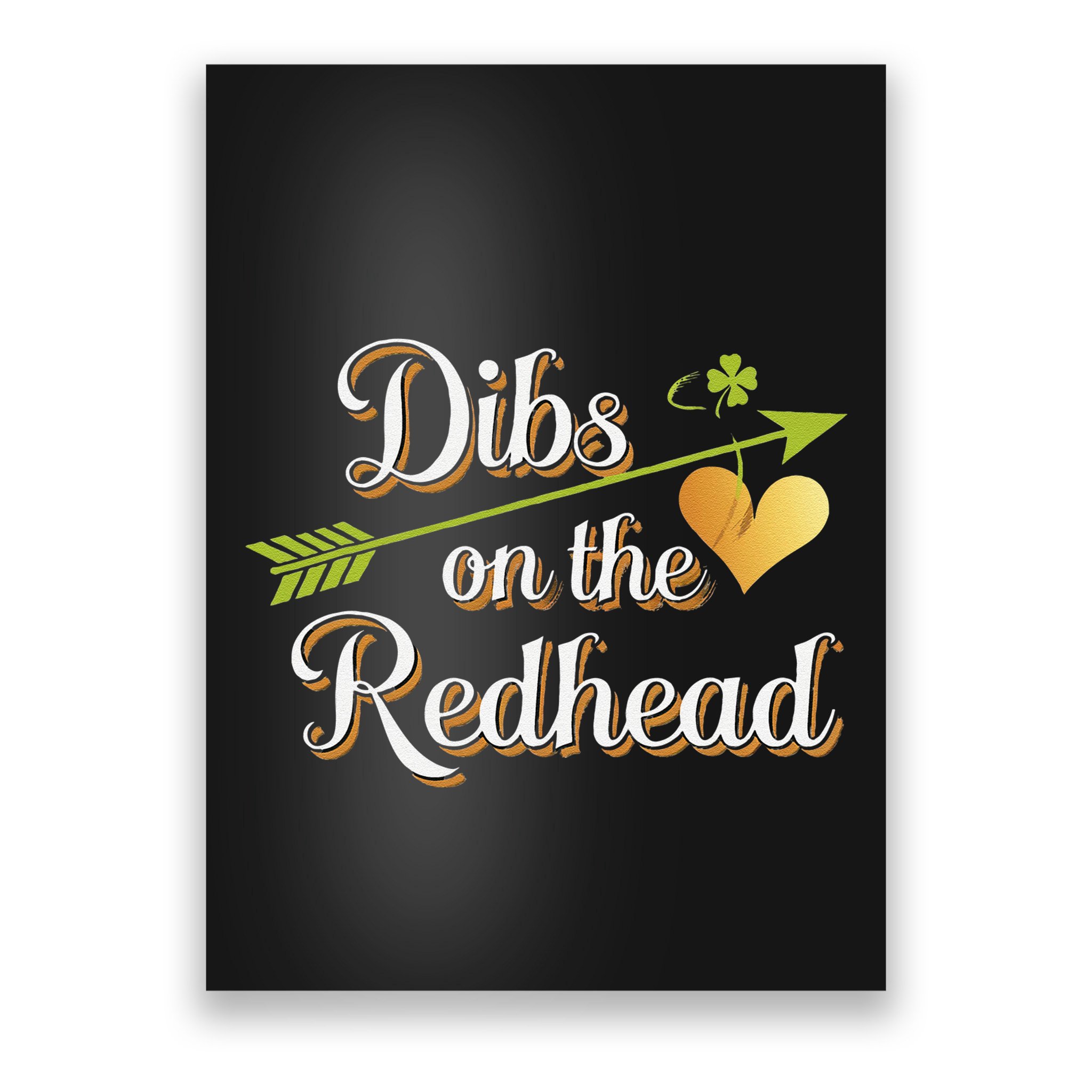 Dibs On The Redhead Funny St Patricks Day Drinking Poster