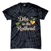 Dibs On The Redhead Funny St Patricks Day Drinking Tie-Dye T-Shirt