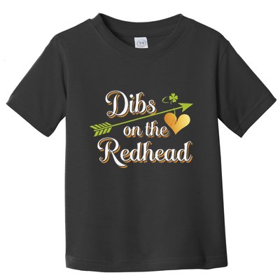 Dibs On The Redhead Funny St Patricks Day Drinking Toddler T-Shirt