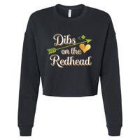 Dibs On The Redhead Funny St Patricks Day Drinking Cropped Pullover Crew