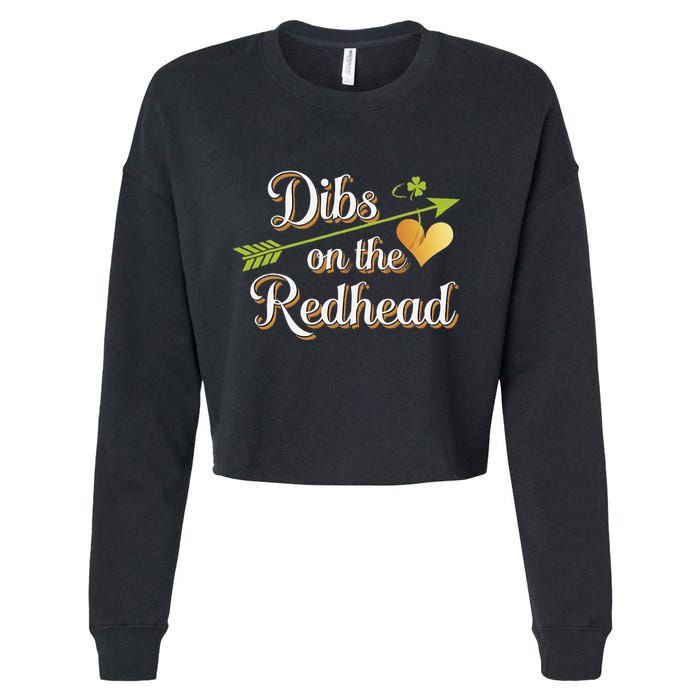 Dibs On The Redhead Funny St Patricks Day Drinking Cropped Pullover Crew