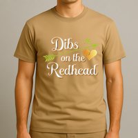 Dibs On The Redhead Funny St Patricks Day Drinking T-Shirt