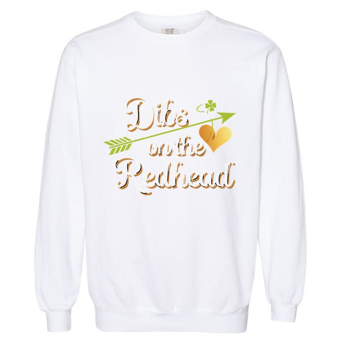 Dibs On The Redhead Funny St Patricks Day Drinking Garment-Dyed Sweatshirt