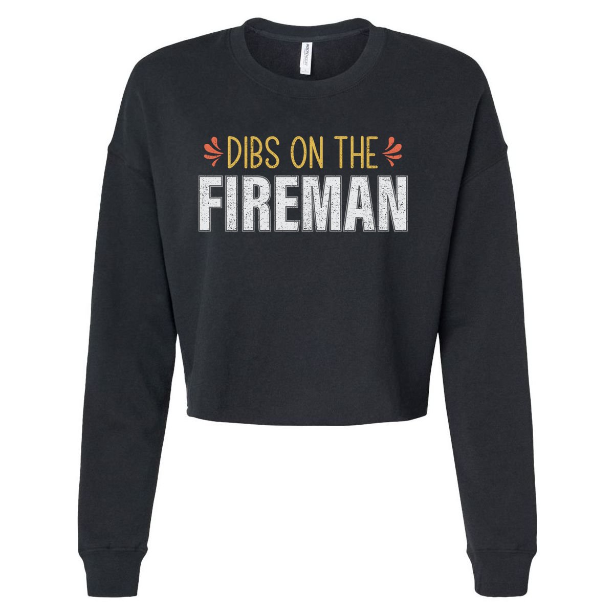 Dibs On The Fire Firefighter Wife Friend Funny Gift Cute Gift Cropped Pullover Crew