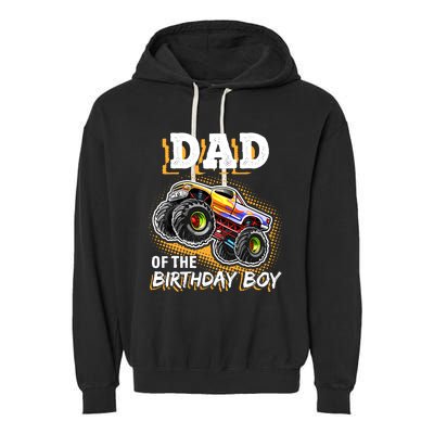 Dad Of The Birthday Boy Monster Truck Birthday Novelty Gift Garment-Dyed Fleece Hoodie