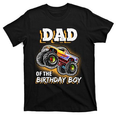 Dad Of The Birthday Boy Monster Truck Birthday Novelty Gift T-Shirt