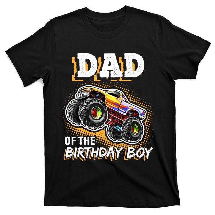 Dad Of The Birthday Boy Monster Truck Birthday Novelty Gift T-Shirt