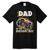 Dad Of The Birthday Boy Monster Truck Birthday Novelty Gift Tall T-Shirt