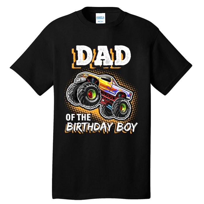 Dad Of The Birthday Boy Monster Truck Birthday Novelty Gift Tall T-Shirt