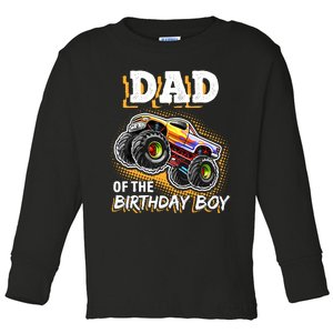 Dad Of The Birthday Boy Monster Truck Birthday Novelty Gift Toddler Long Sleeve Shirt