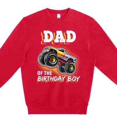 Dad Of The Birthday Boy Monster Truck Birthday Novelty Gift Premium Crewneck Sweatshirt