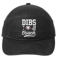 Dibs On The Coach Coachs Wife Quote Baseball Mom 7-Panel Snapback Hat