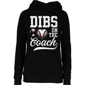 Dibs On The Coach Coachs Wife Quote Baseball Mom Womens Funnel Neck Pullover Hood