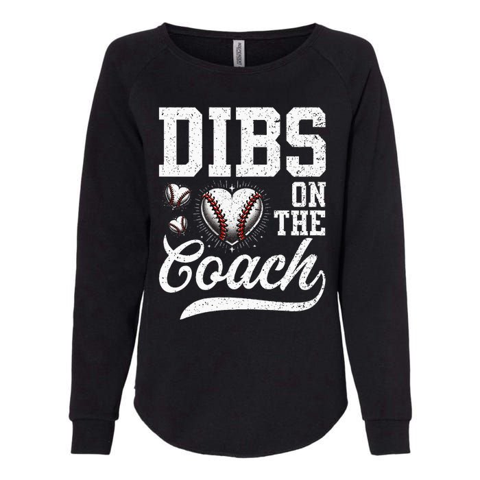 Dibs On The Coach Coachs Wife Quote Baseball Mom Womens California Wash Sweatshirt