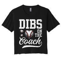 Dibs On The Coach Coachs Wife Quote Baseball Mom Women's Crop Top Tee