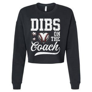 Dibs On The Coach Coachs Wife Quote Baseball Mom Cropped Pullover Crew