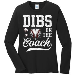 Dibs On The Coach Coachs Wife Quote Baseball Mom Ladies Long Sleeve Shirt