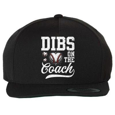 Dibs On The Coach Coachs Wife Quote Baseball Mom Wool Snapback Cap