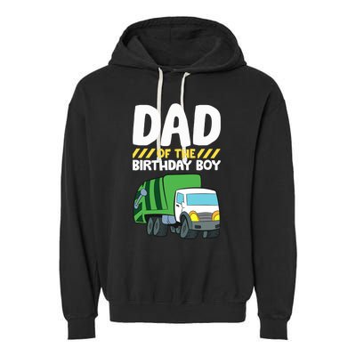 Dad Of The Birthday Boy Garbage Truck Birthday Party Garment-Dyed Fleece Hoodie