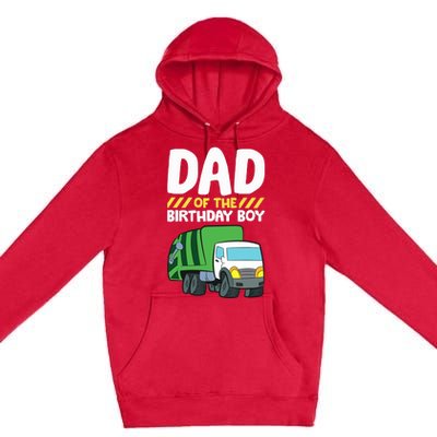 Dad Of The Birthday Boy Garbage Truck Birthday Party Premium Pullover Hoodie